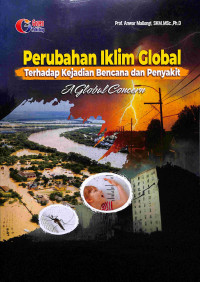 Image of Perubahan Iklim Global Terhadap Kejadian Bencana Dan Penyakit: A Global Concern