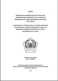 Image of PERBANDINGAN PREDIKSI SIFAT HUJAN BULANAN
METODE REGRESI KOMPONEN UTAMA, ARIMA DAN
PROBABILITAS DI STASIUN METEOROLOGI PONGTIKU
TANA TORAJA
(COMPARISON OF MONTHLY RAINFALL CRITERIA PREDICTION
USING PRINCIPAL COMPONENT REGRESSION, ARIMA AND
PROBABILI