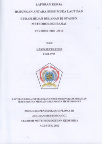 Image of HUBUNGAN ANTARA SUHU MUKA LAUT  DAN CURAH HUJAN 
BULANAN DI STASIUN METEOROLOGI RANAI PERIODE 2001 - 2010
