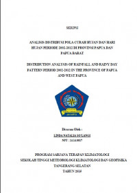Image of ANALISIS DISTRIBUSI POLA CURAH HUJAN DAN HARI
HUJAN PERIODE 2002-2012 DI PROVINSI PAPUA DAN
PAPUA BARAT
DISTRIBUTION ANALYSIS OF RAINFALL AND RAINY DAY
PATTERN PERIOD 2002-2012 IN THE PROVINCE OF PAPUA
AND WEST PAPUA