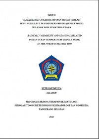 Image of VARIABILITAS CURAH HUJAN DAN MUSIM TERKAIT SUHU MUKA LAUT DI SAMUDERA HINDIA (DIPOLE MODE) WILAYAH ZOM SUMATERA UTARA
RAINFALL VARIABILITY AND SEASONAL RELATED INDIAN OCEAN TEMPERATURE (DIPOLE MODE) IN THE NORTH SUMATERA ZOM
