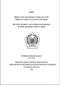 Image of PROFIL ANGIN, KELEMBABAN UDARA, DAN SUHU
OBSERVASI UDARA ATAS DI WILAYAH AMBON
THE WIND, HUMIDITY, AND TEMPERATURE PROFILES
OF UPPER AIR OBSERVATION IN AMBON